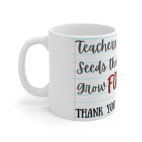 Teachers Plant Seeds That Grow Forever Personalized Mug
