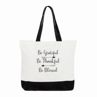 Be Grateful, Be Thankful, Be Blessed Tote Bag
