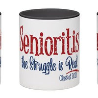 Senioritis The Struggle is Real Personalized Mug